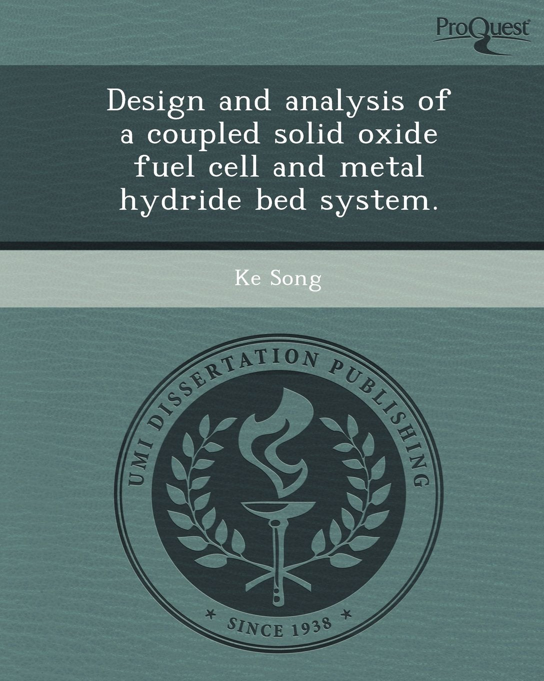 Design and Analysis of a Coupled Solid Oxide Fuel Cell and Metal Hydride Bed System Business & Technology