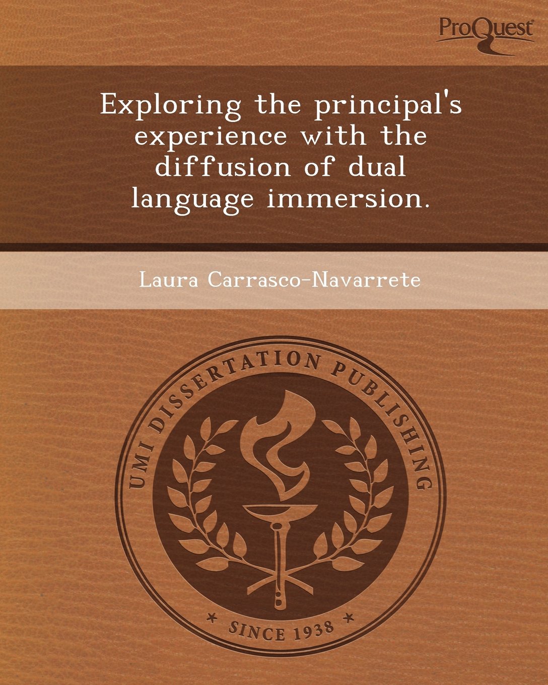 Exploring the Principal's Experience with the Diffusion of Dual Language Immersion Education & Training