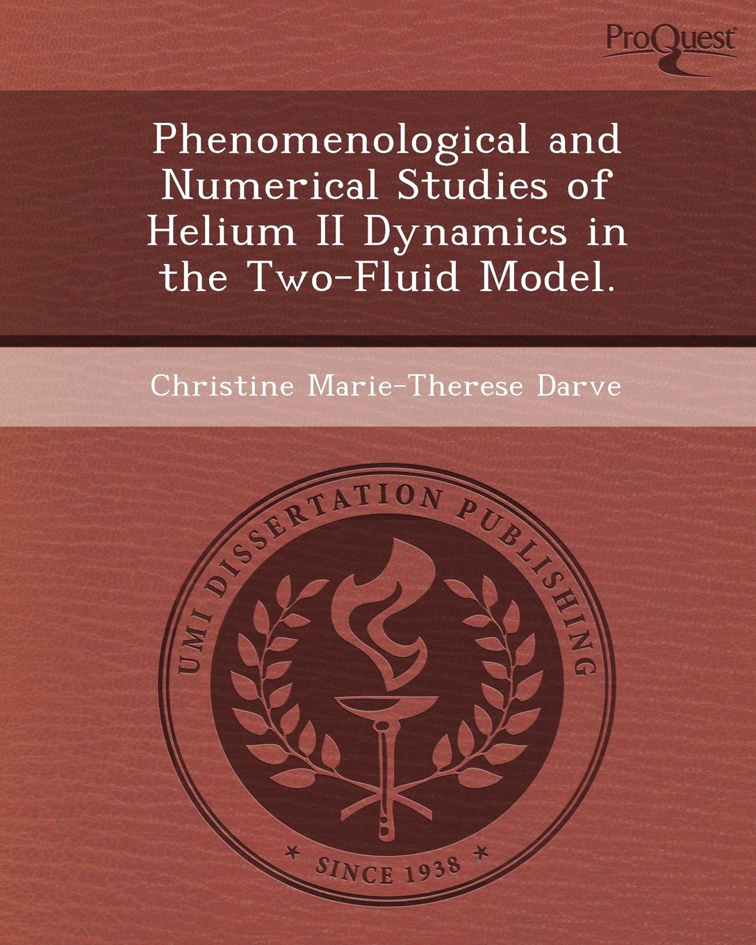 Phenomenological and Numerical Studies of Helium II Dynamics in the Two-Fluid Model Business & Technology
