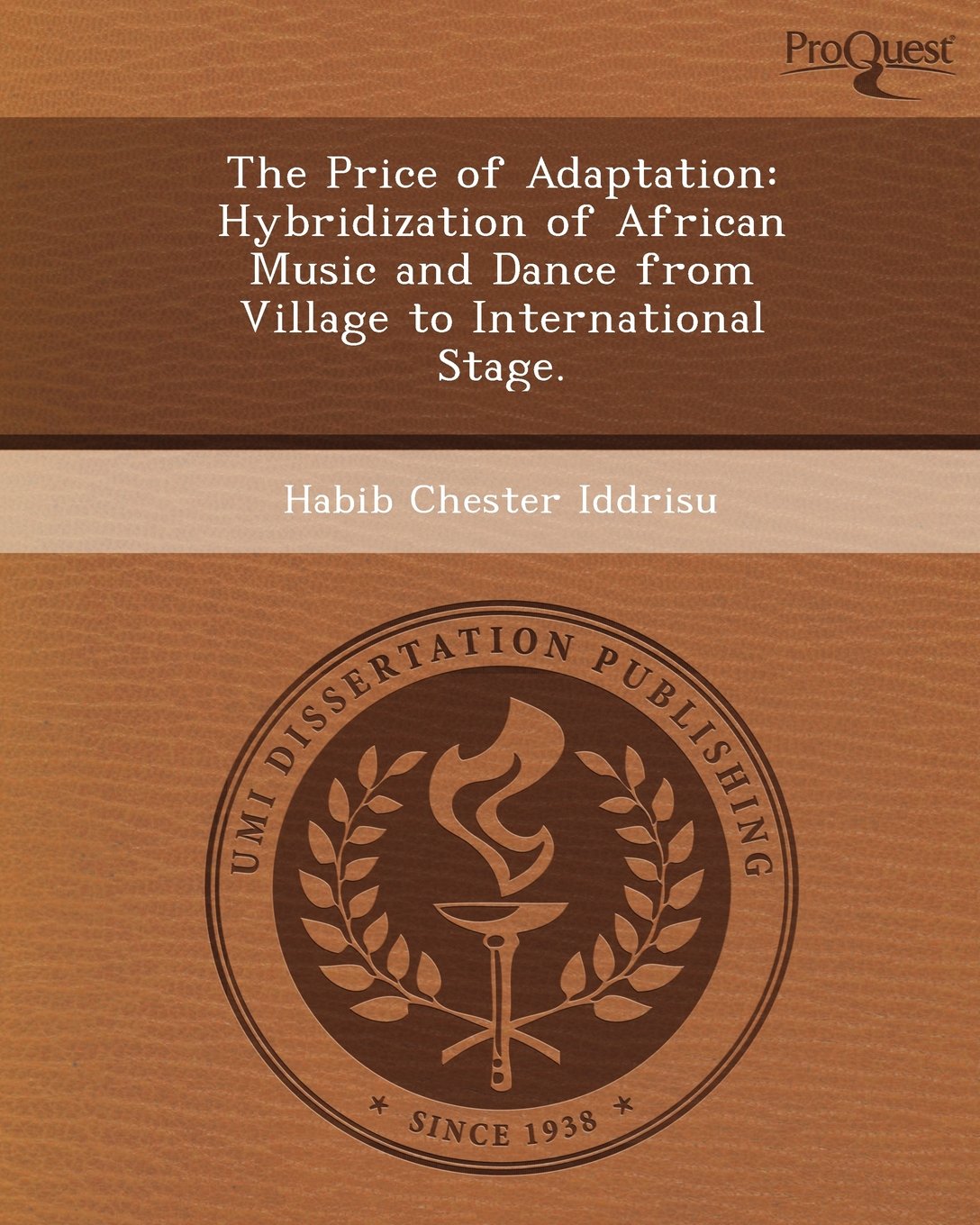 The Price of Adaptation: Hybridization of African Music and Dance from Village to International Stage Film, Art & Culture