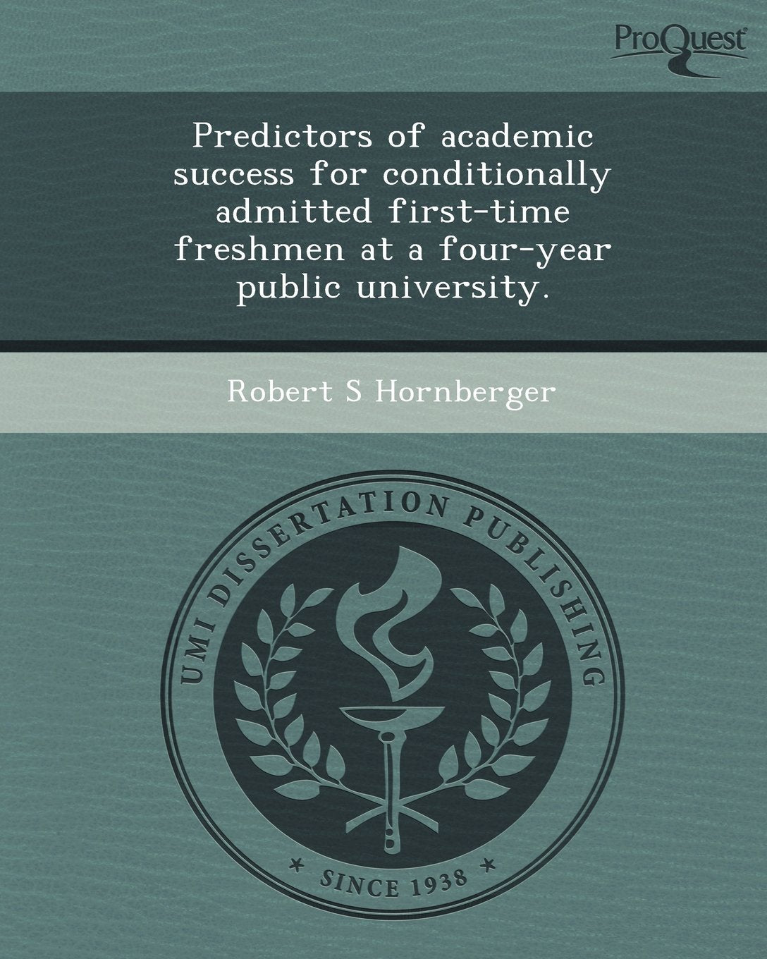 Predictors of Academic Success for Conditionally Admitted First-Time Freshmen at a Four-Year Public University Education & Training