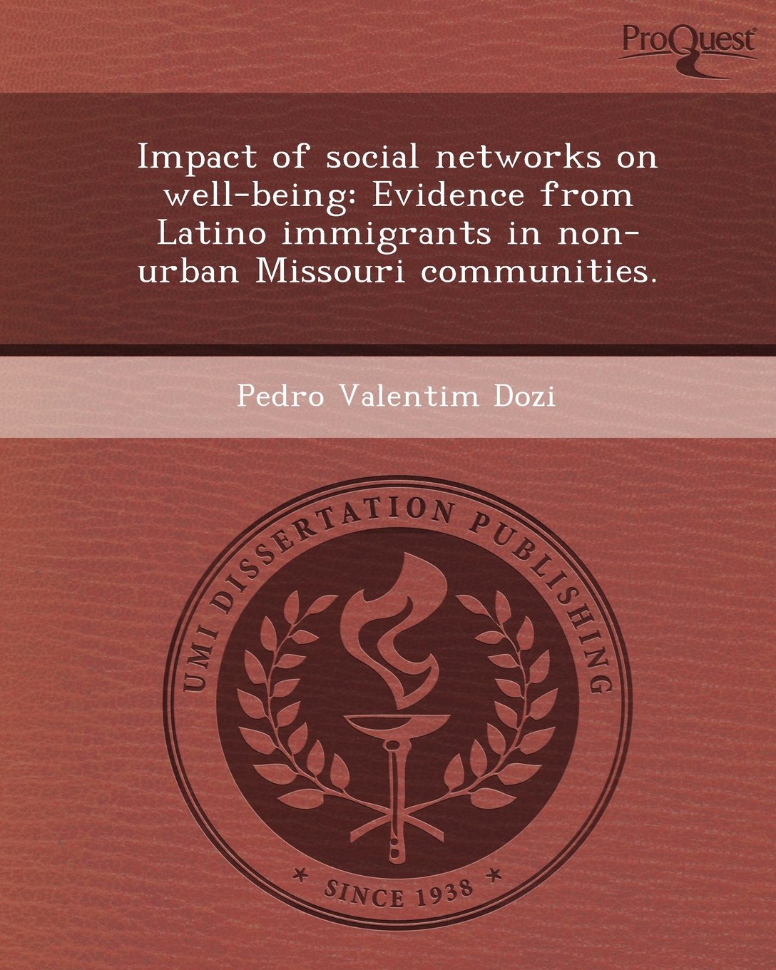Impact of Social Networks on Well-Being: Evidence from Latino Immigrants in Non-Urban Missouri Communities Social Sciences