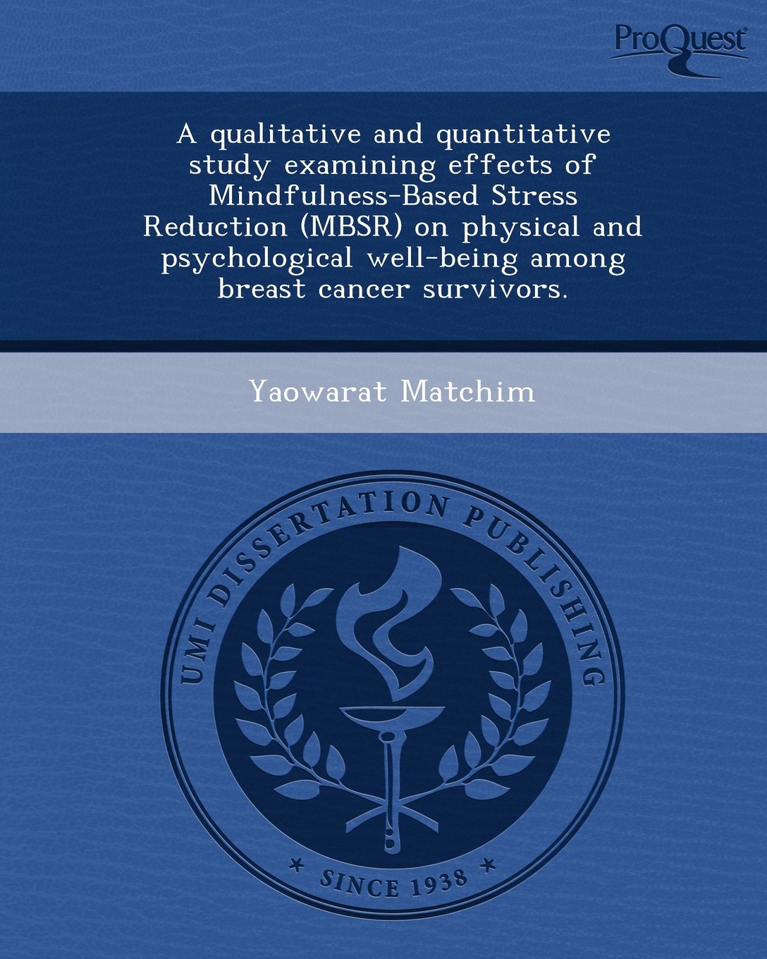 A Qualitative and Quantitative Study Examining Effects of Mindfulness-Based Stress Reduction (Mbsr) on Physical and Psychological Well-Being Among B Psychology