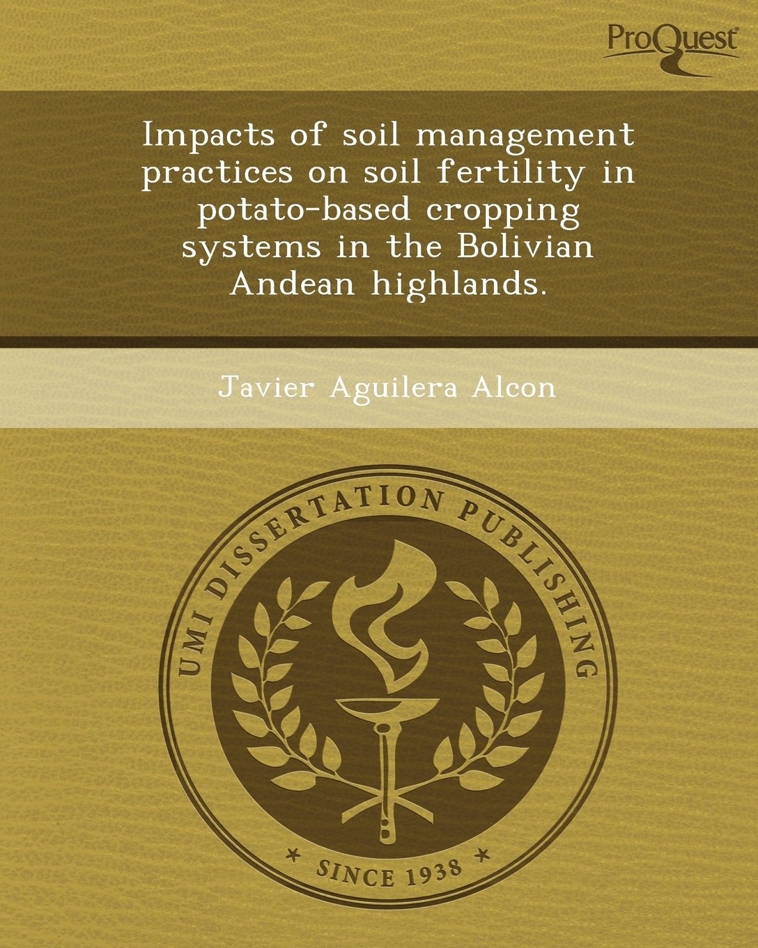 Impacts of Soil Management Practices on Soil Fertility in Potato-Based Cropping Systems in the Bolivian Andean Highlands Natural Sciences