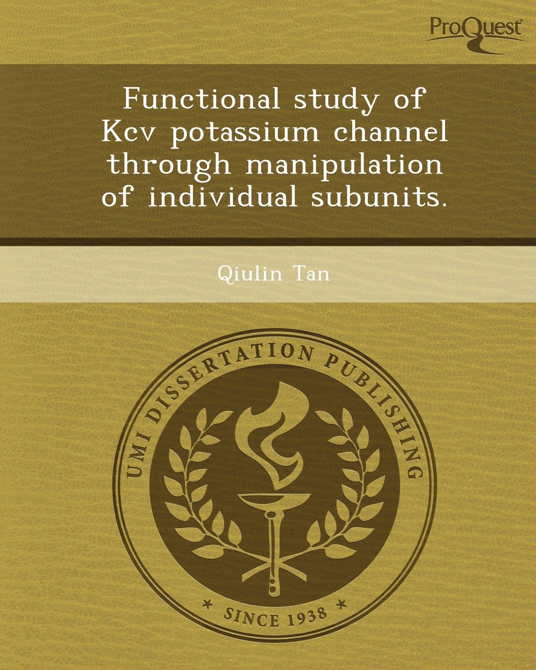 Functional Study of Kcv Potassium Channel Through Manipulation of Individual Subunits Business & Technology