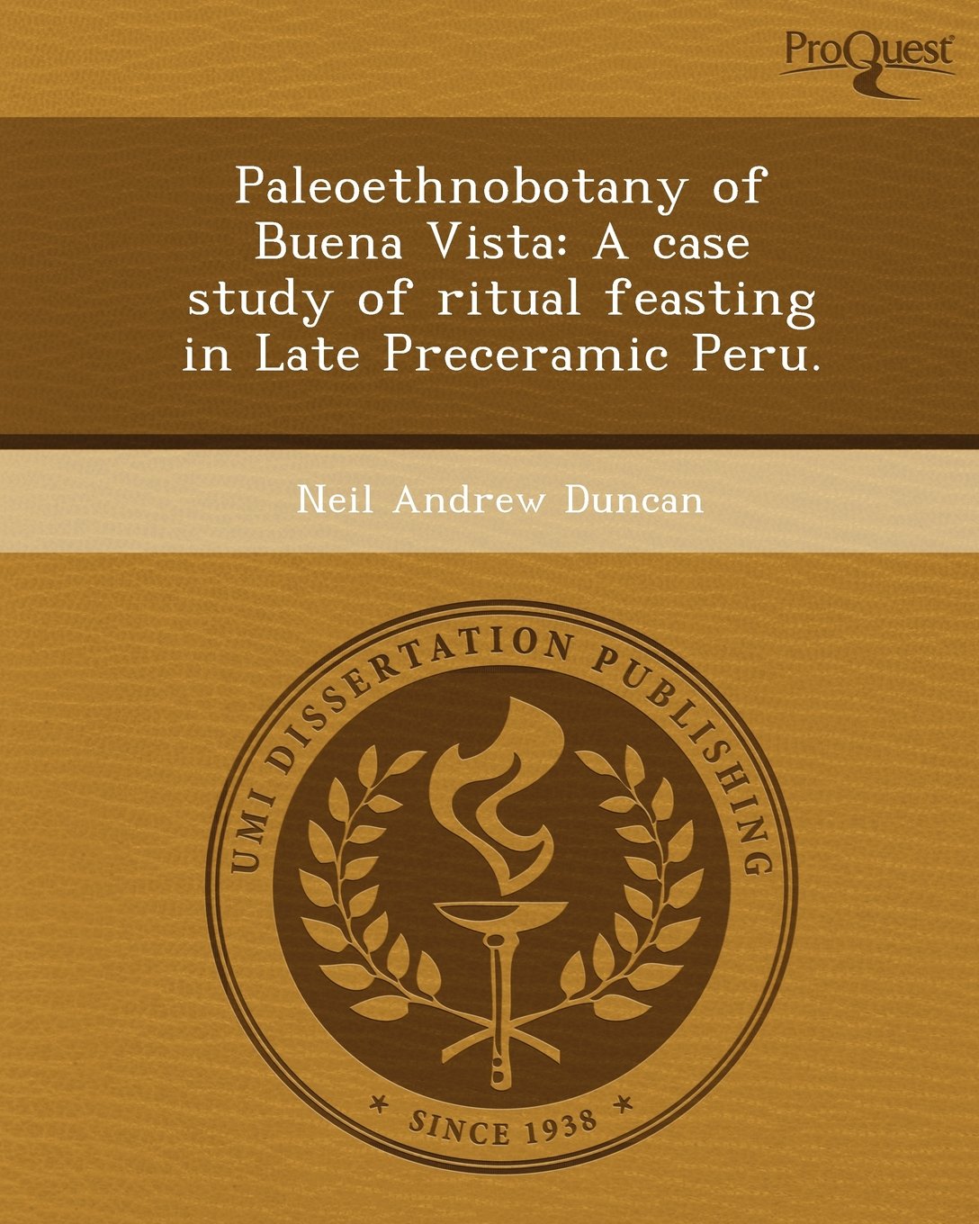Paleoethnobotany of Buena Vista: A Case Study of Ritual Feasting in Late Preceramic Peru Books