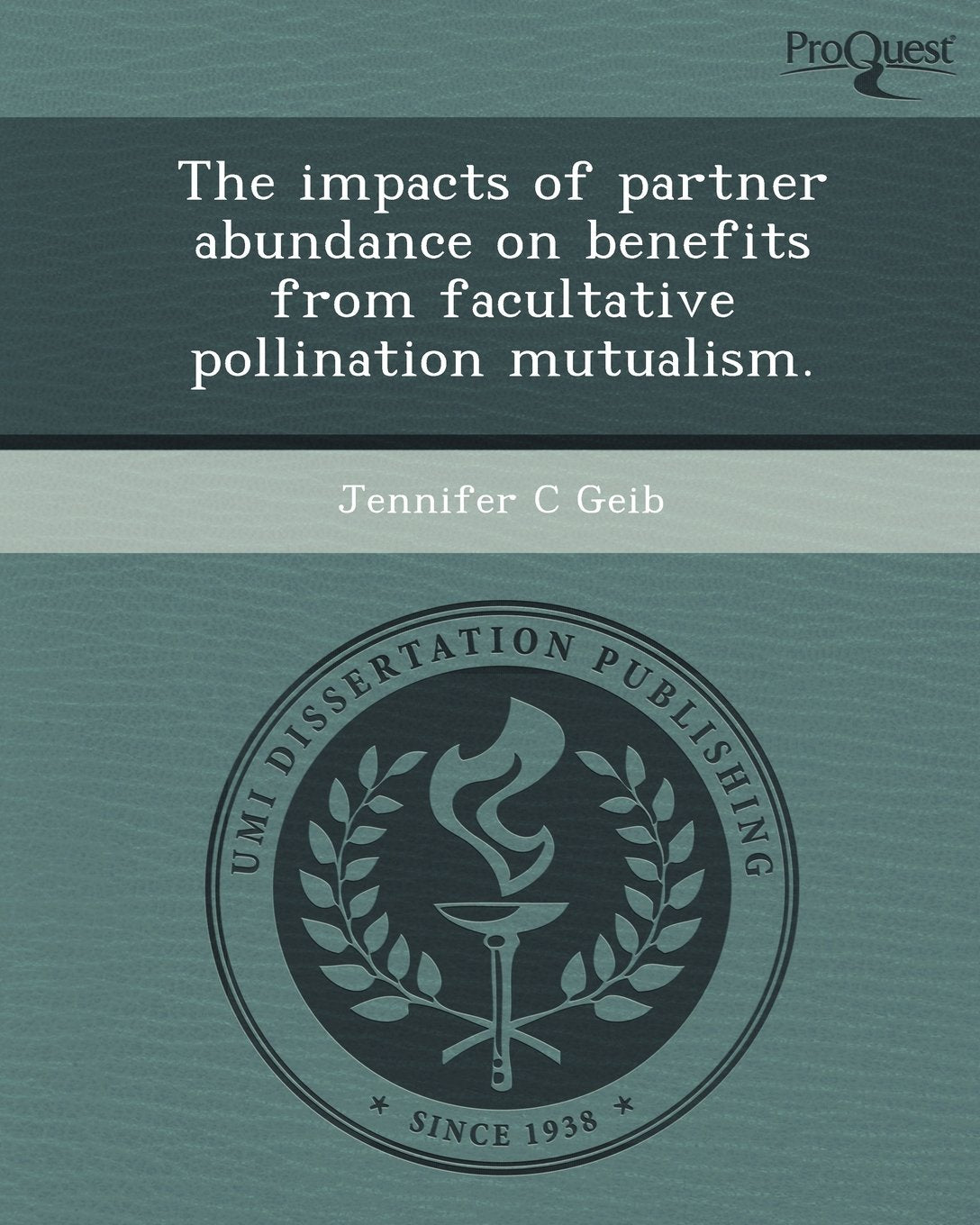 The Impacts of Partner Abundance on Benefits from Facultative Pollination Mutualism Natural Sciences