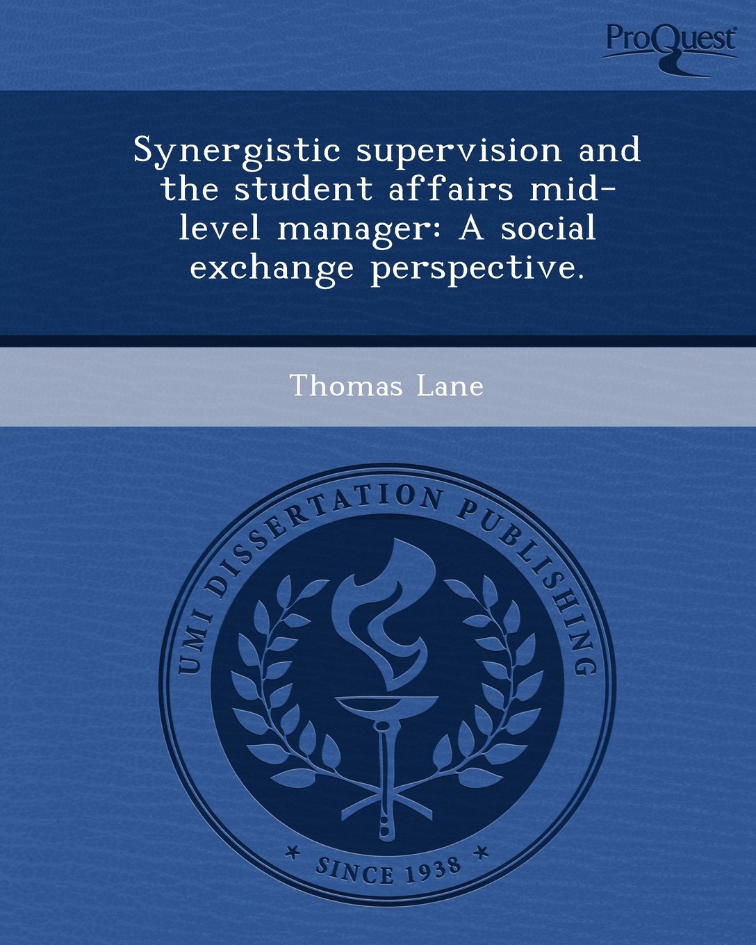 Synergistic Supervision and the Student Affairs Mid-Level Manager: A Social Exchange Perspective Education & Training