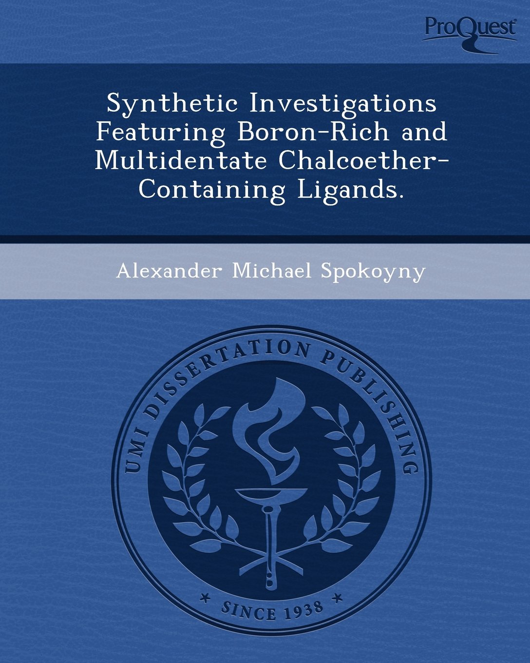 Synthetic Investigations Featuring Boron-Rich and Multidentate Chalcoether-Containing Ligands Business & Technology