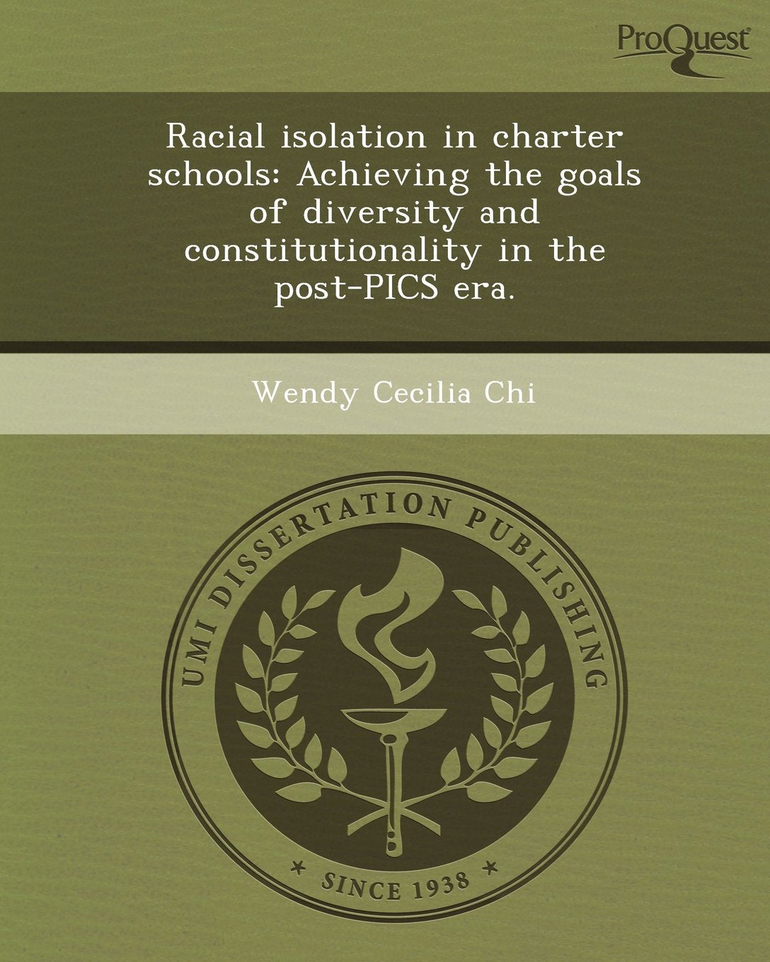 Racial Isolation in Charter Schools: Achieving the Goals of Diversity and Constitutionality in the Post-Pics Era Books