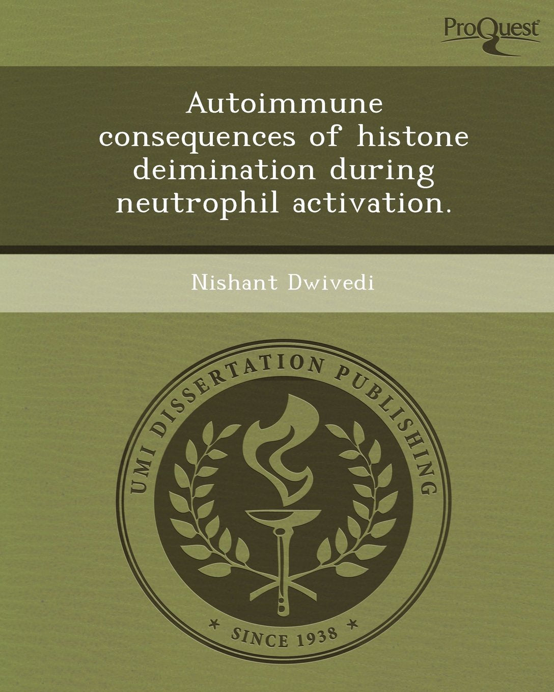 Autoimmune Consequences of Histone Deimination During Neutrophil Activation Social Sciences