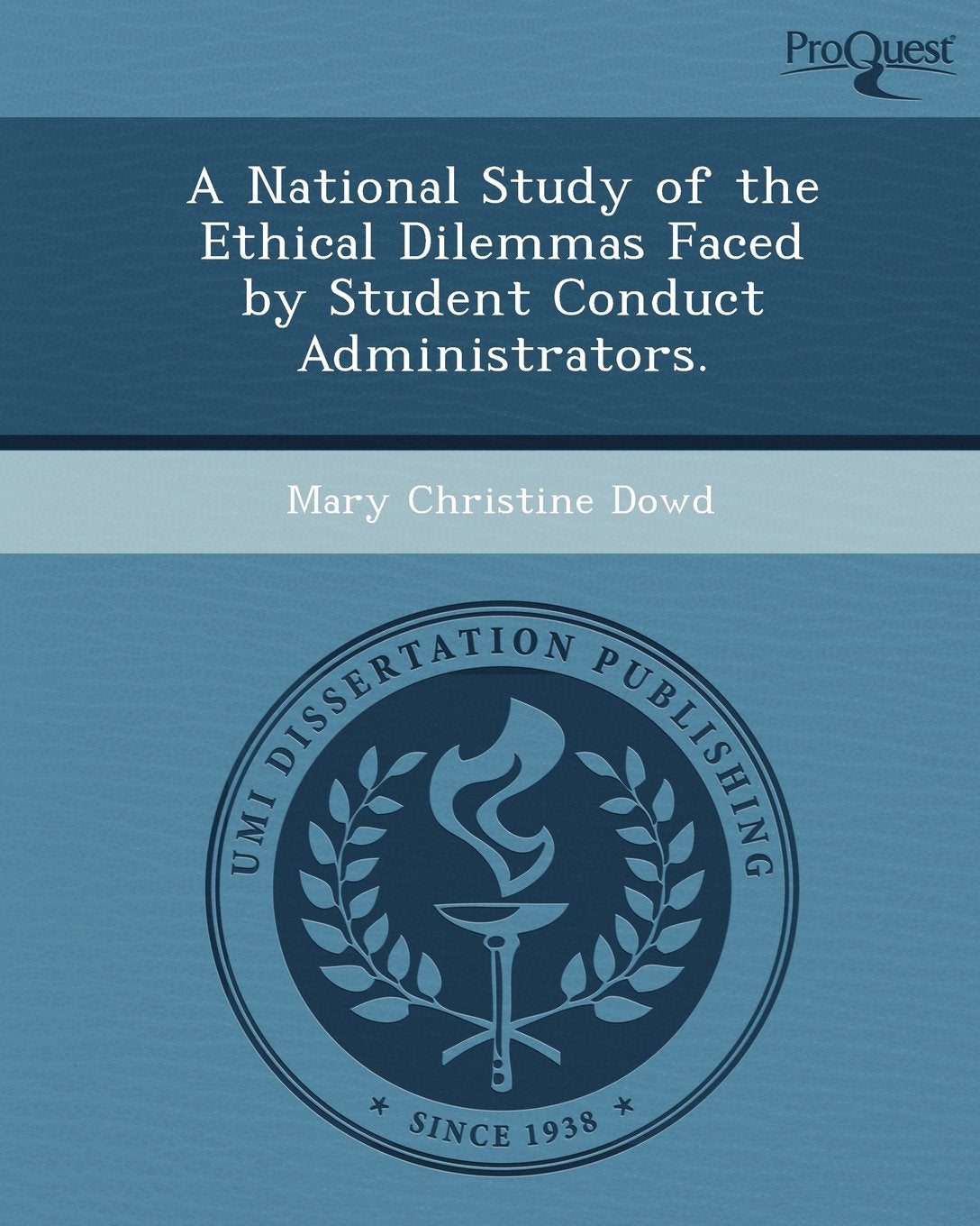 A National Study of the Ethical Dilemmas Faced by Student Conduct Administrators Books