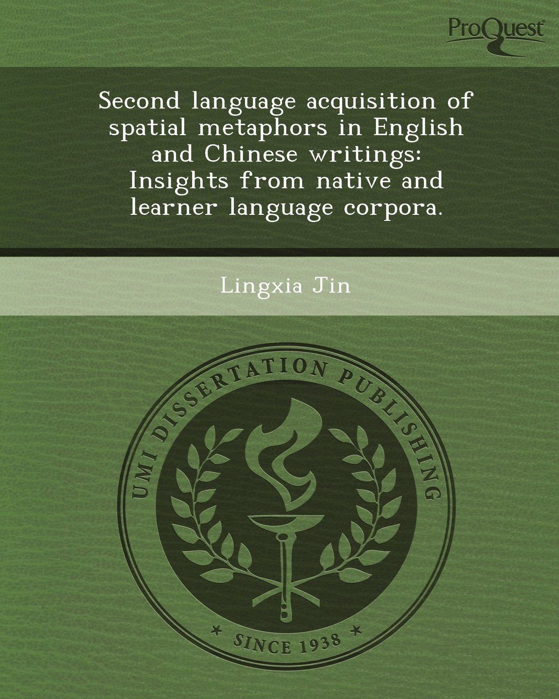 Second Language Acquisition of Spatial Metaphors in English and Chinese Writings: Insights from Native and Learner Language Corpora Books