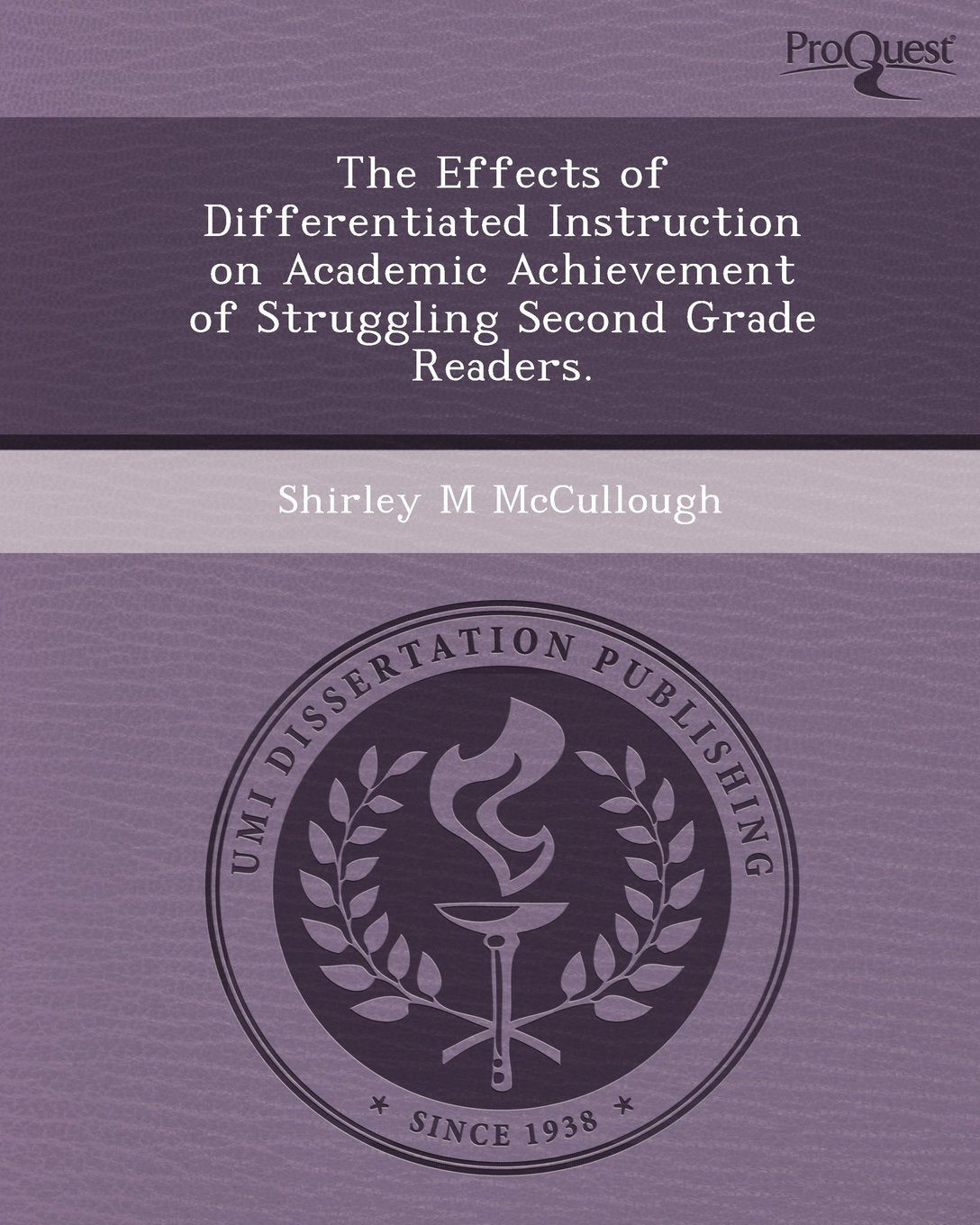 The Effects of Differentiated Instruction on Academic Achievement of Struggling Second Grade Readers Education & Training