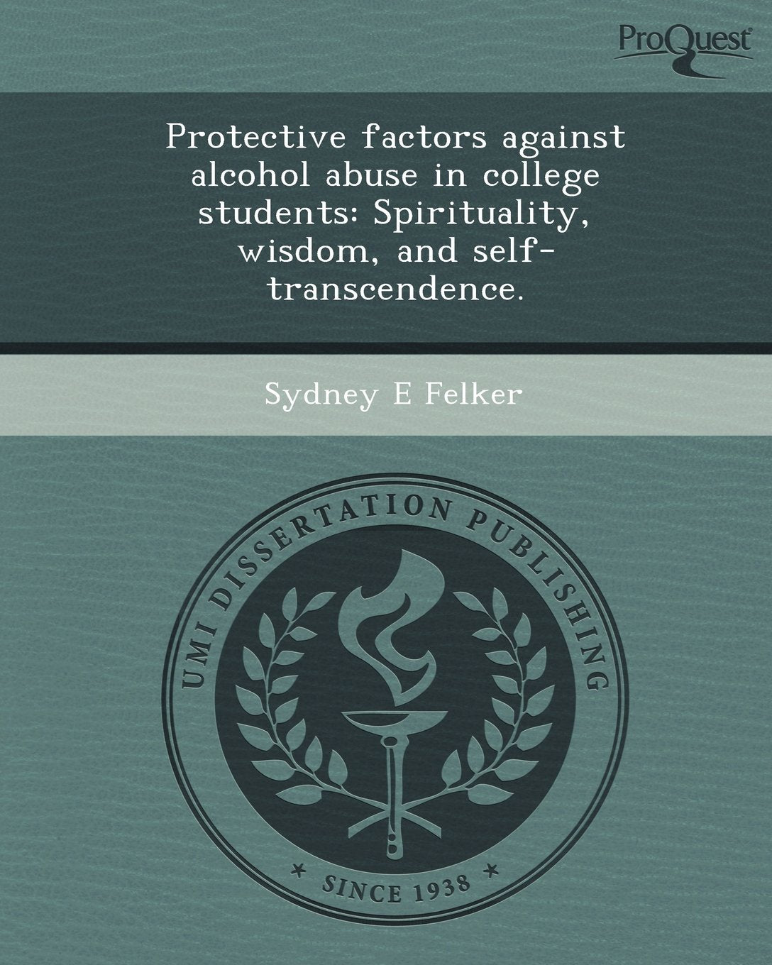 Protective Factors Against Alcohol Abuse in College Students: Spirituality Religion & Esotericism