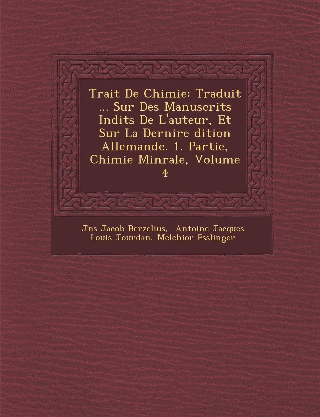 Trait de Chimie: Traduit ... Sur Des Manuscrits in Dits de l'Auteur, Et Sur La Derni Re Dition Allemande. 1. Partie, Chimie Min Rale, V book