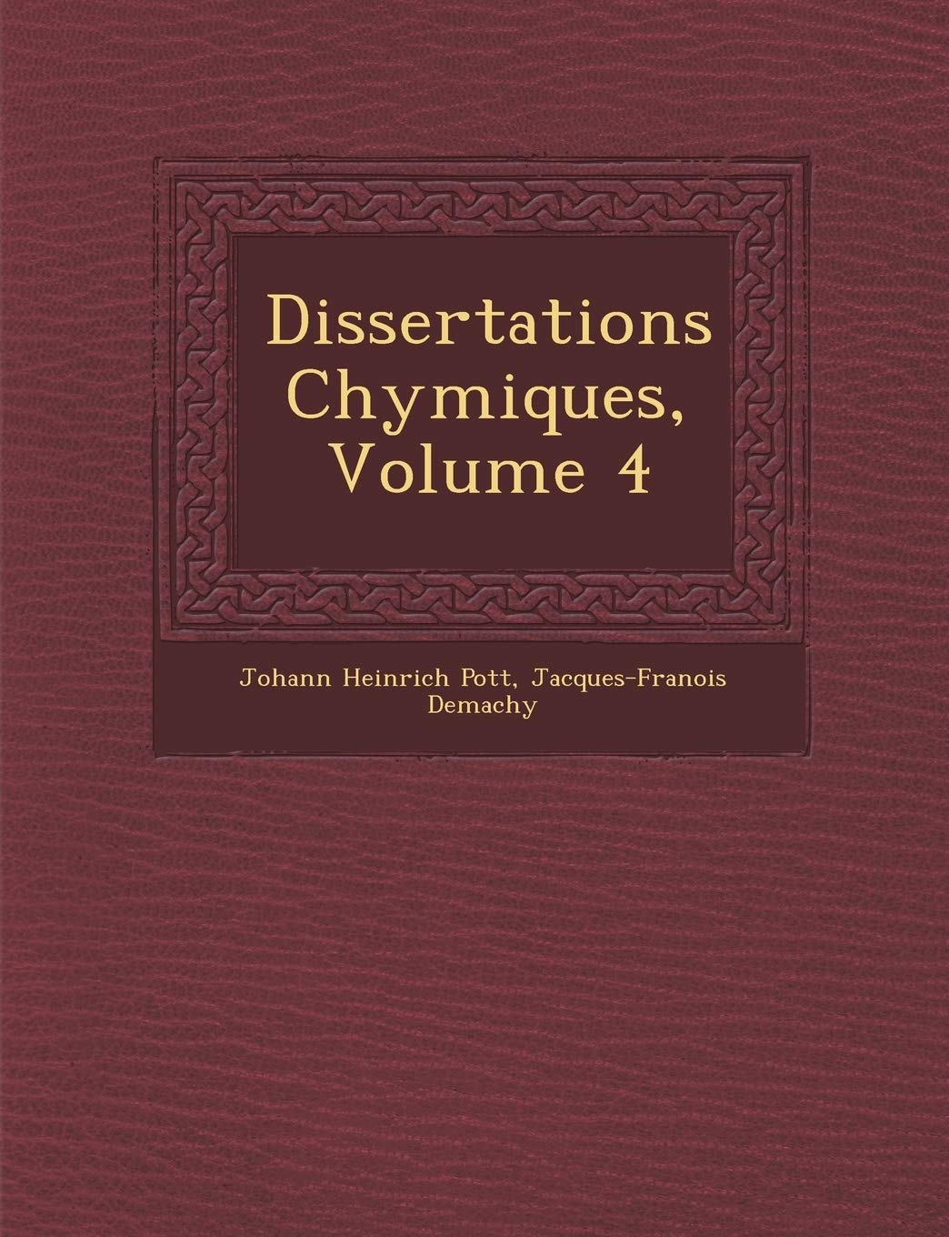 Dissertations Chymiques, Volume 4 book