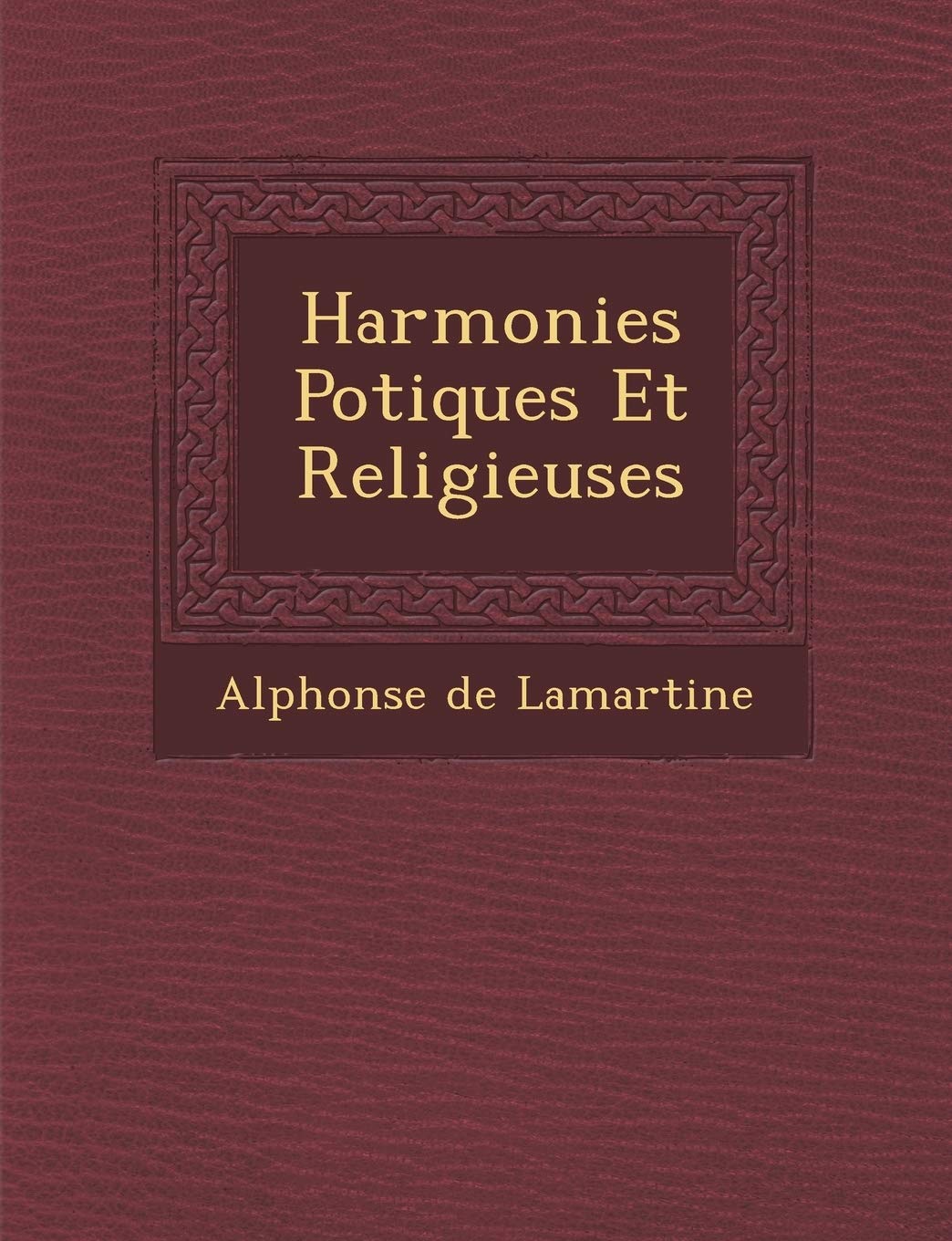 Harmonies Po Tiques Et Religieuses book