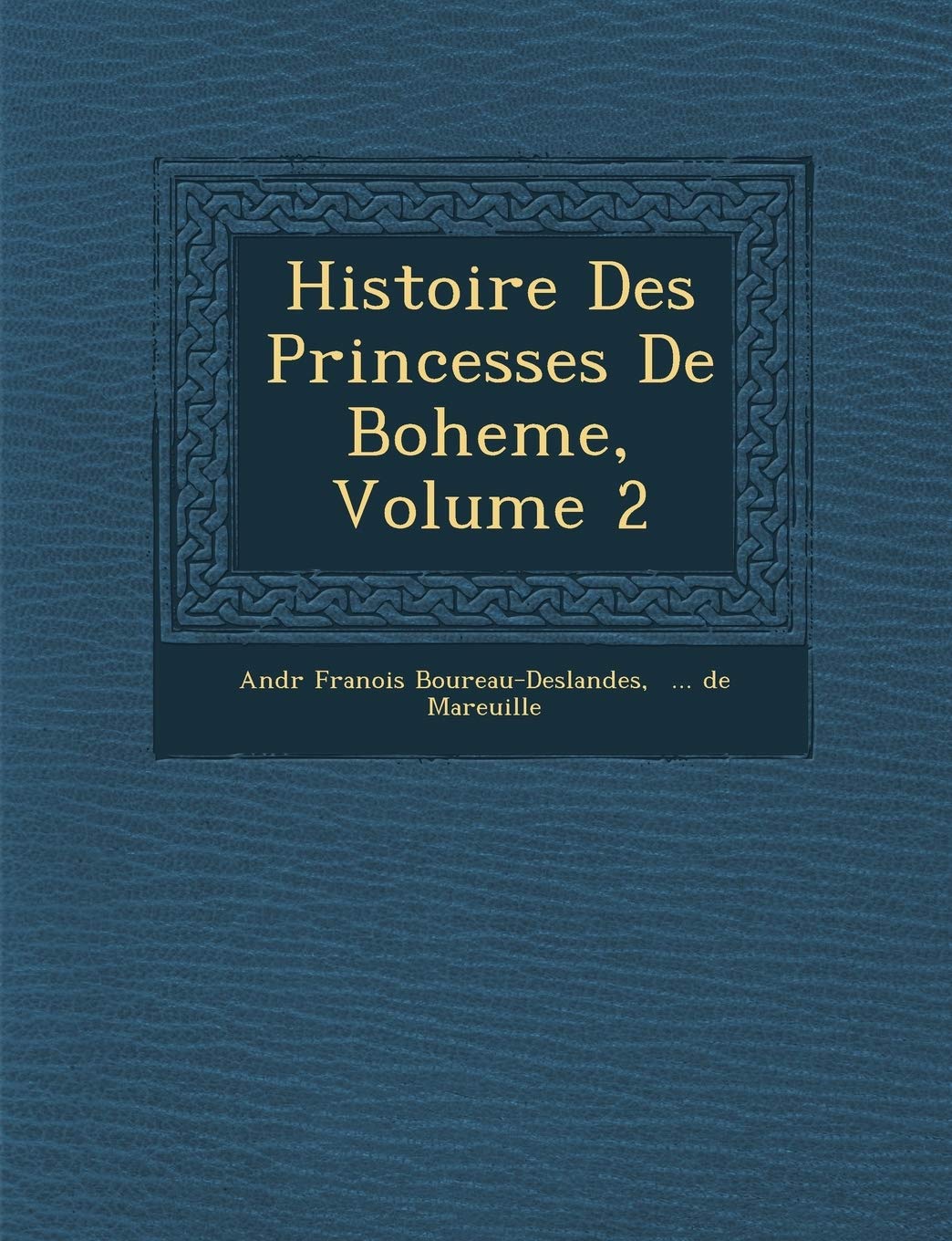 Histoire Des Princesses de Boheme, Volume 2 book