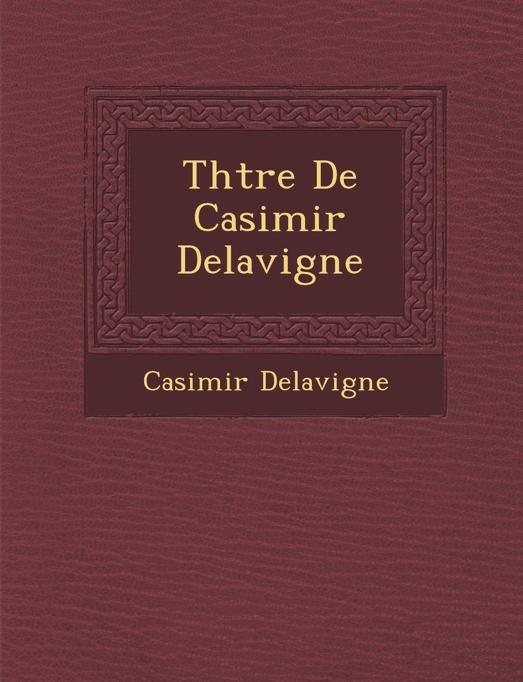 Th Tre de Casimir Delavigne book