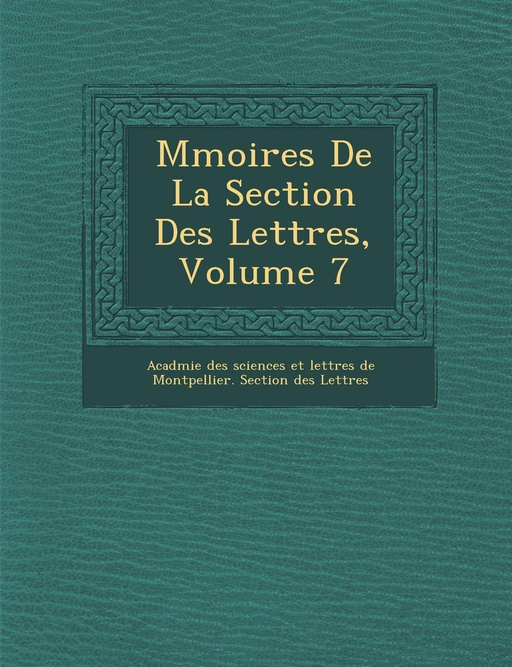 M Moires de La Section Des Lettres, Volume 7 book