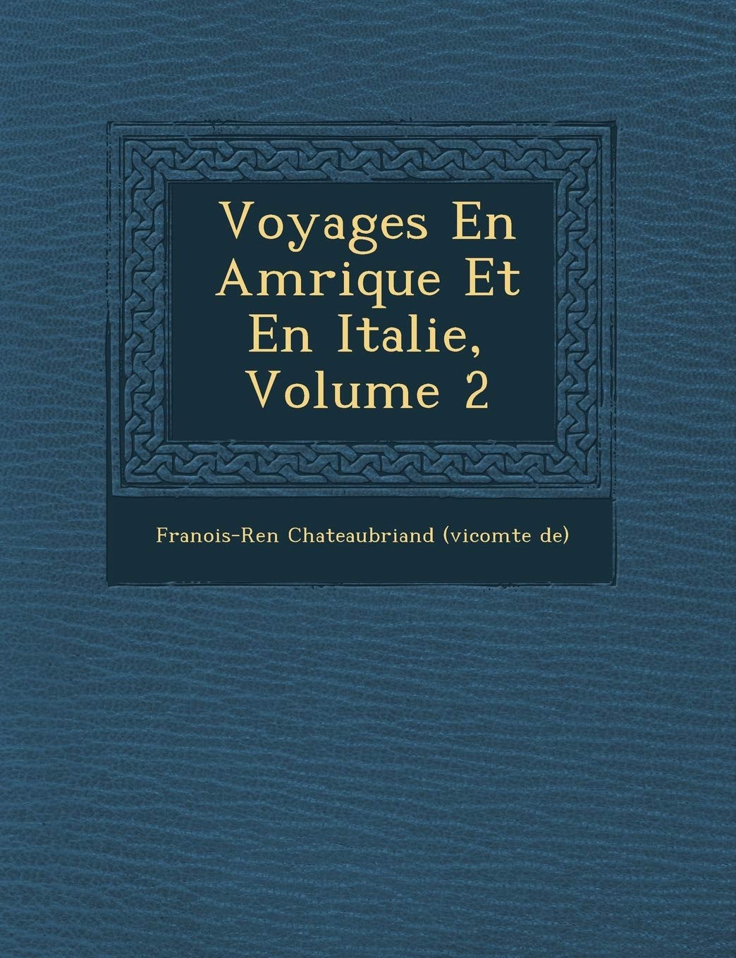 Voyages En Am Rique Et En Italie, Volume 2 book