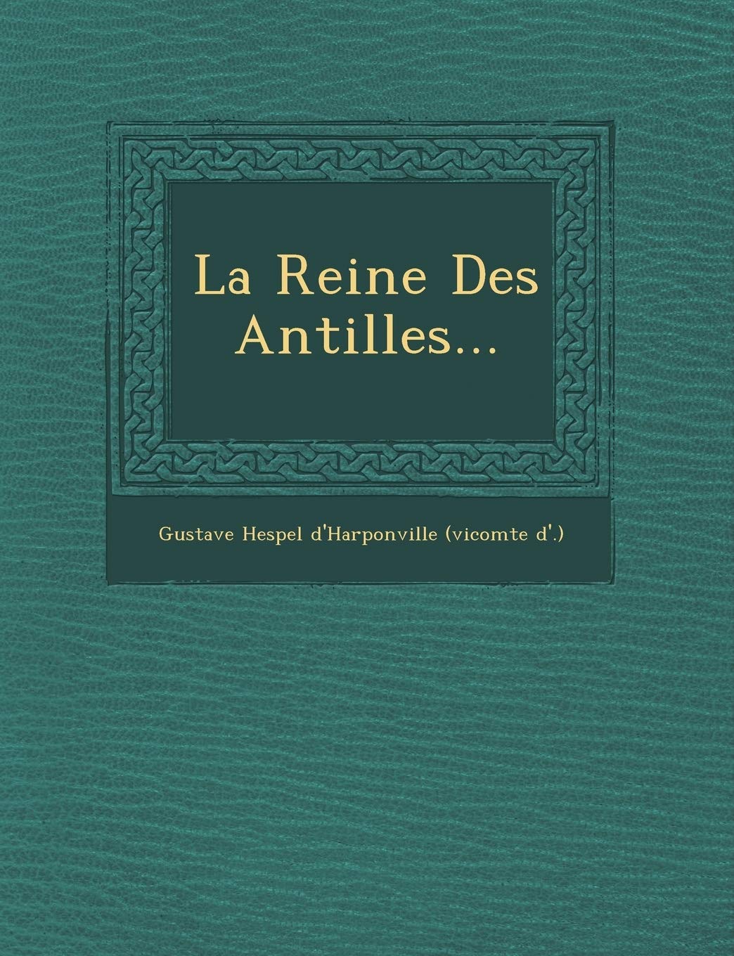 La Reine Des Antilles... book