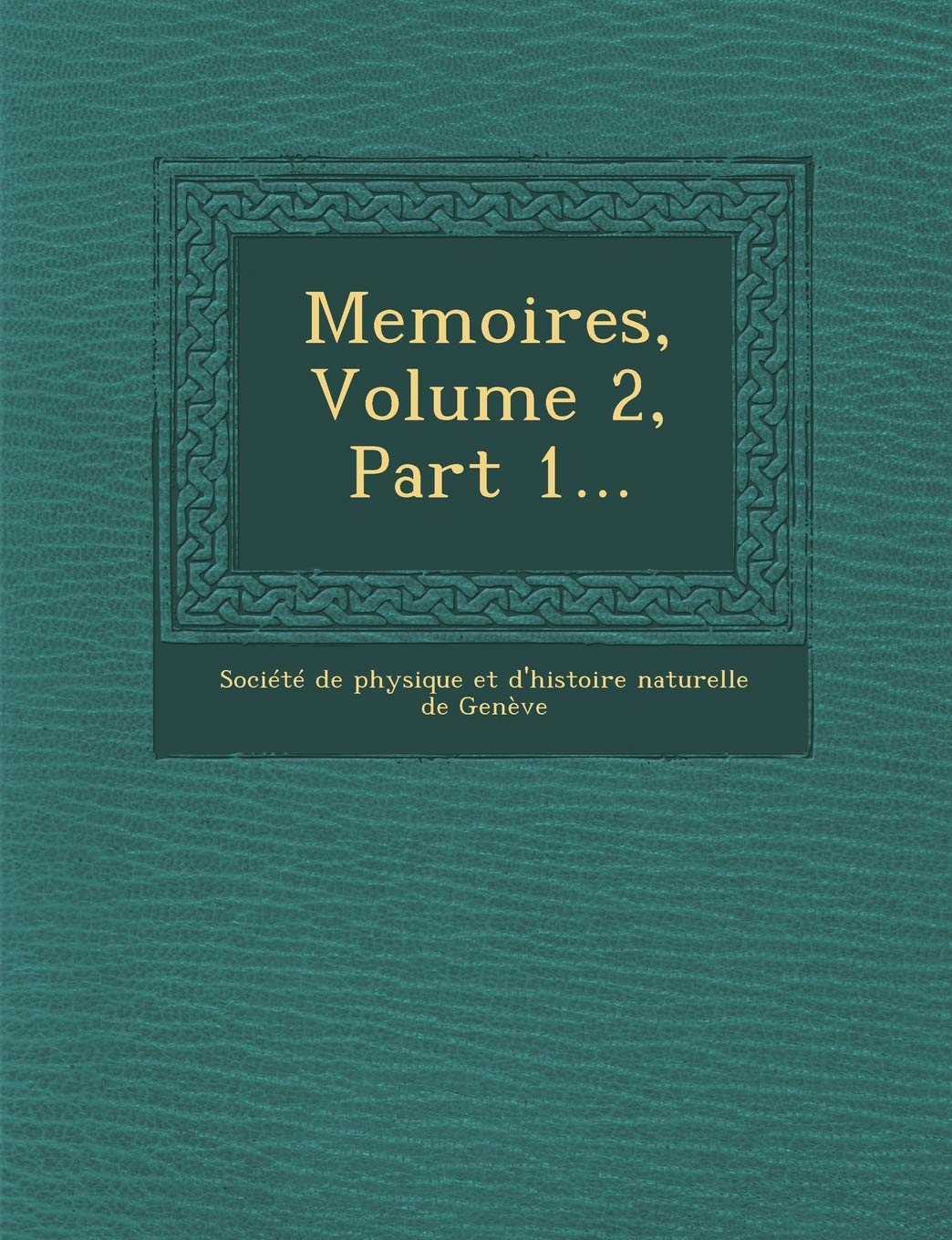 Memoires, Volume 2, Part 1... book