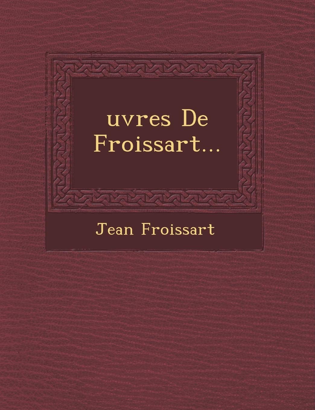Oeuvres de Froissart book