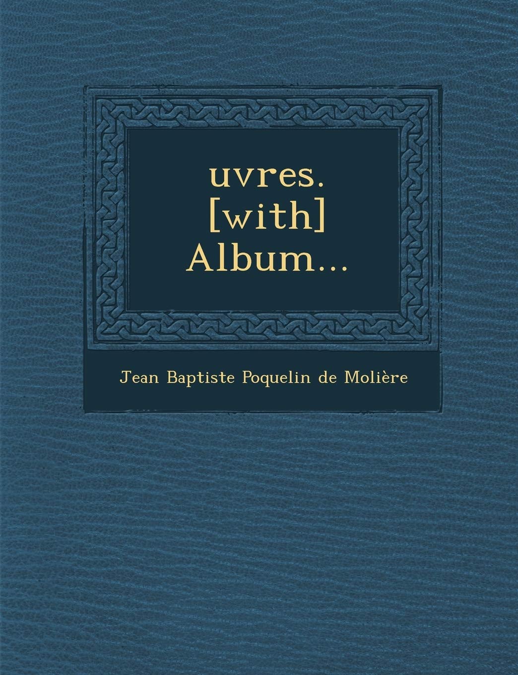 Oeuvres with Album... book