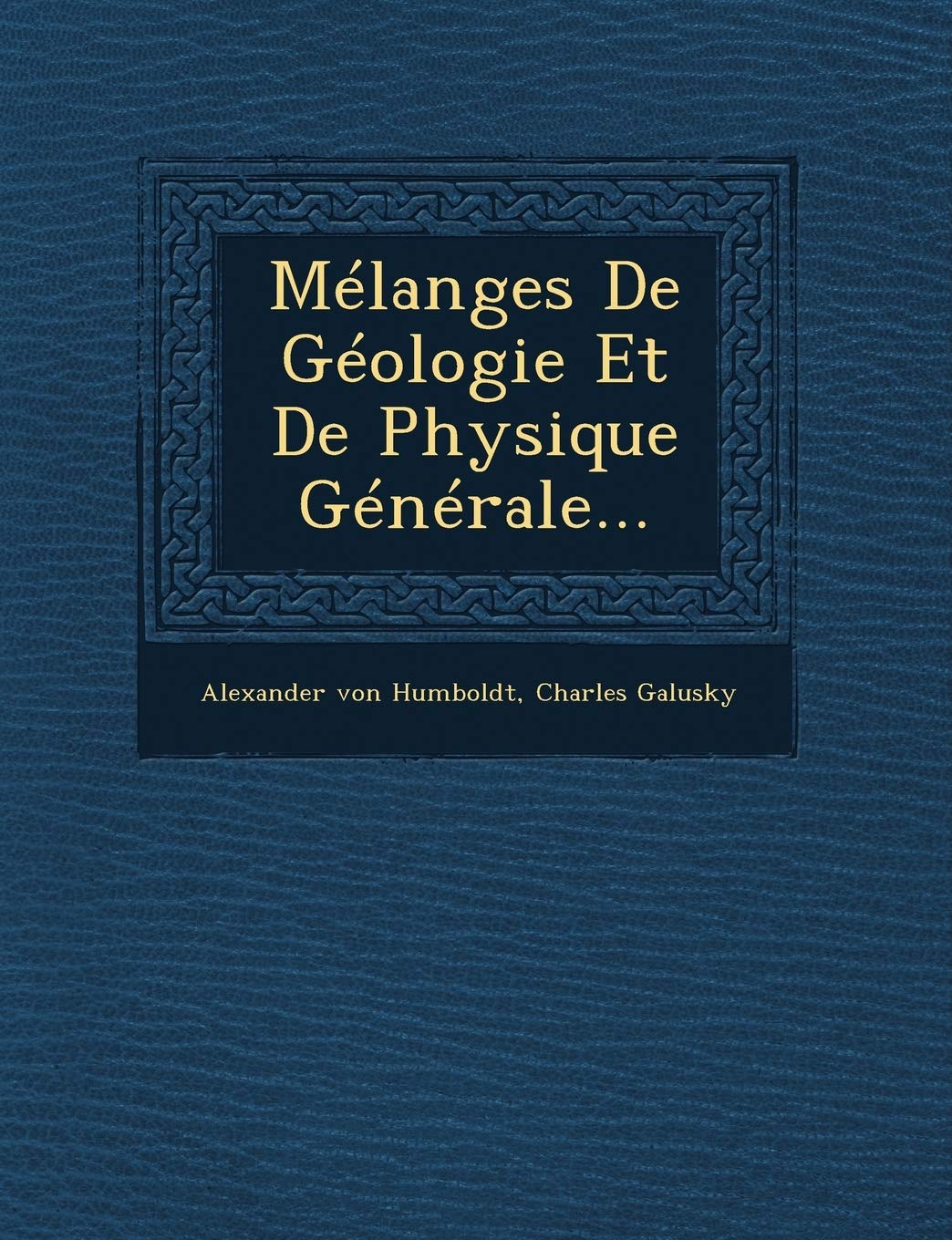 Melanges de Geologie Et de Physique Generale... book
