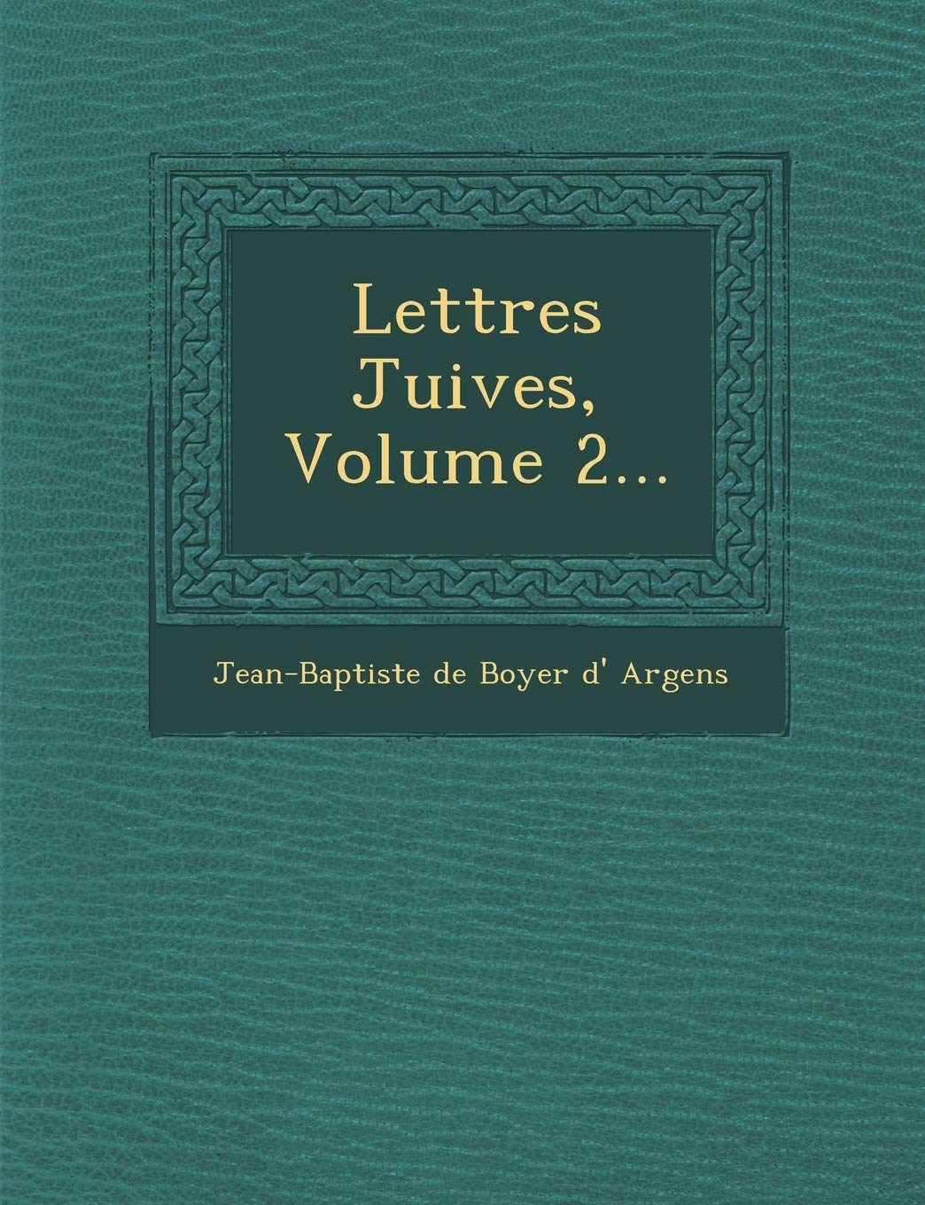 Lettres Juives, Volume 2... book
