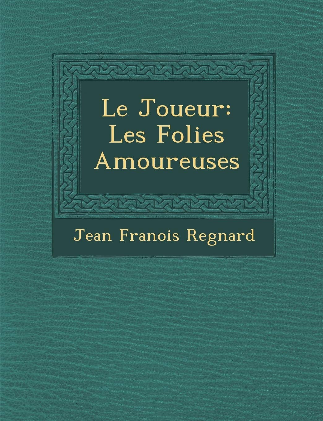 Le Joueur: Les Folies Amoureuses book