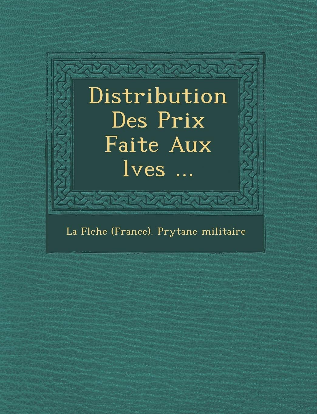 Distribution Des Prix Faite Aux L Ves ... book