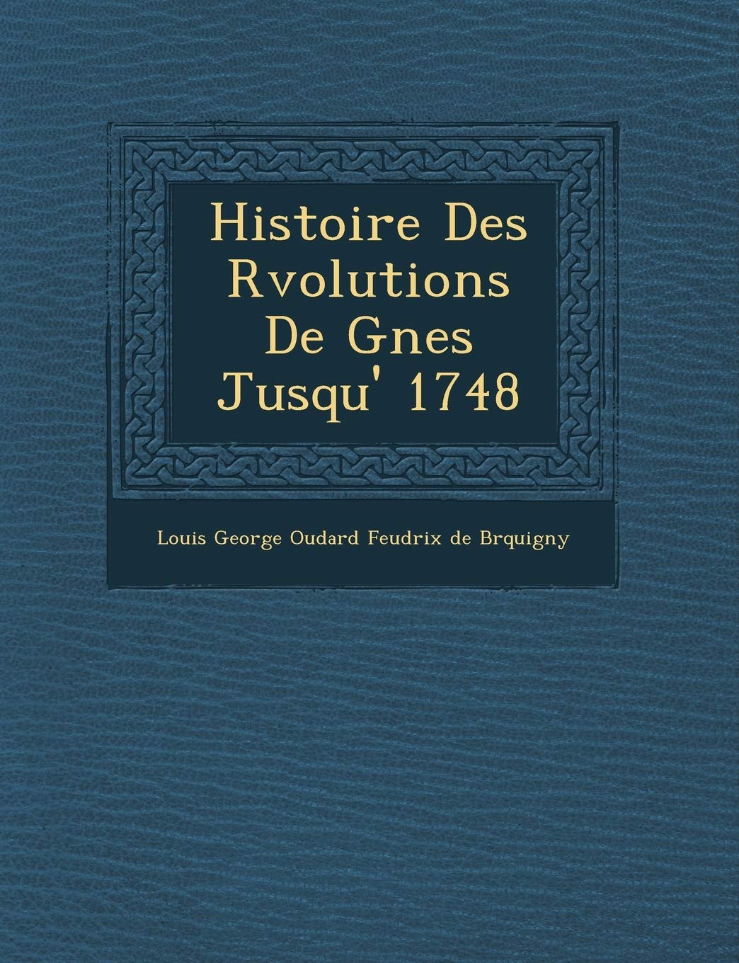 Histoire Des R Volutions de G Nes Jusqu' 1748 book