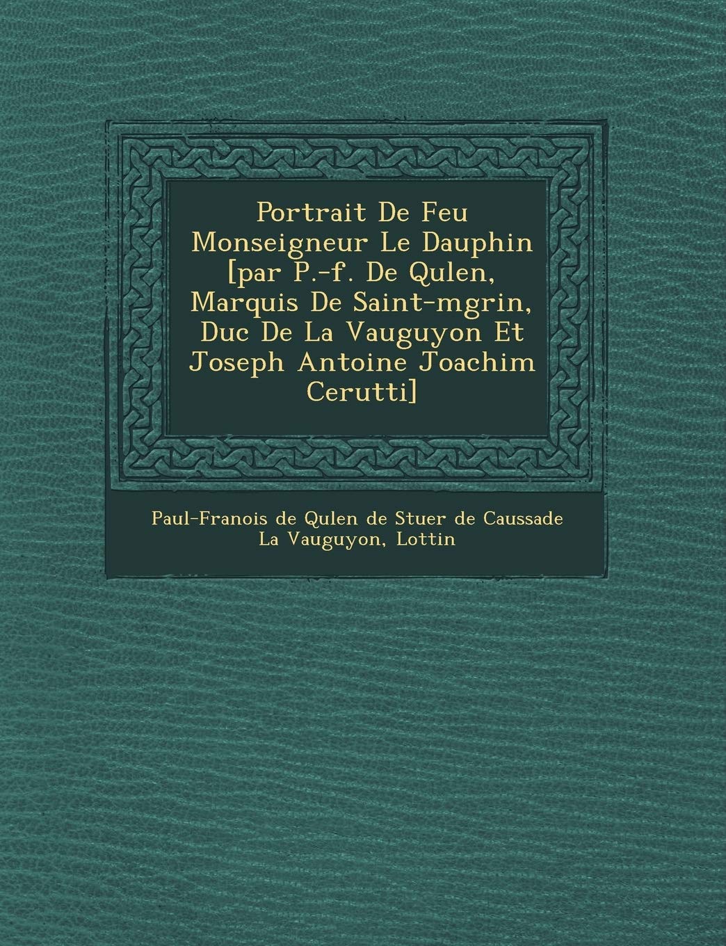 Portrait de Feu Monseigneur Le Dauphin book