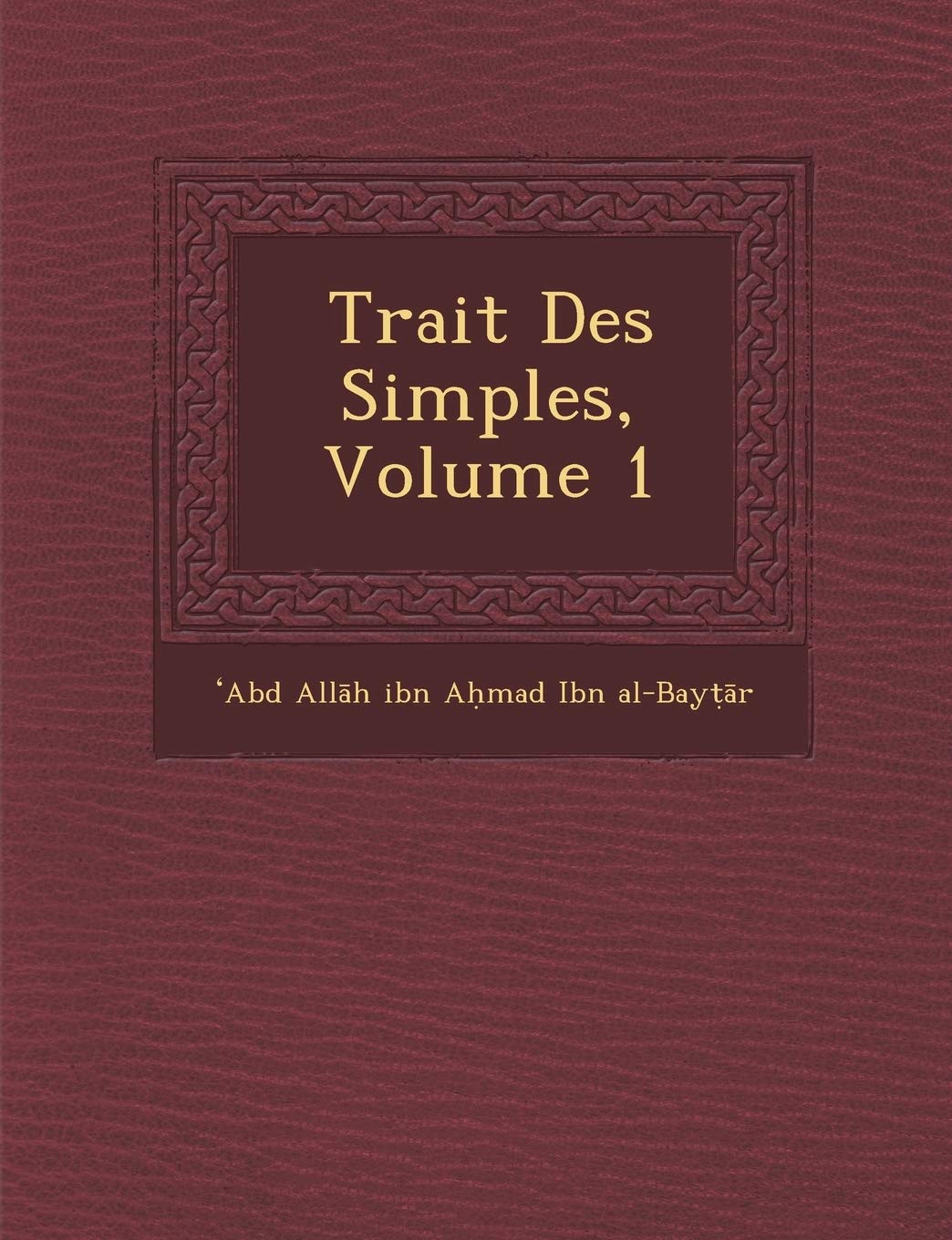 Trait� Des Simples, Volume 1 book