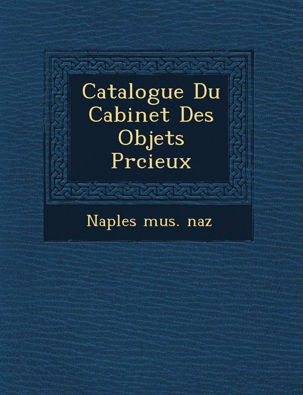 Catalogue Du Cabinet Des Objets PR Cieux book
