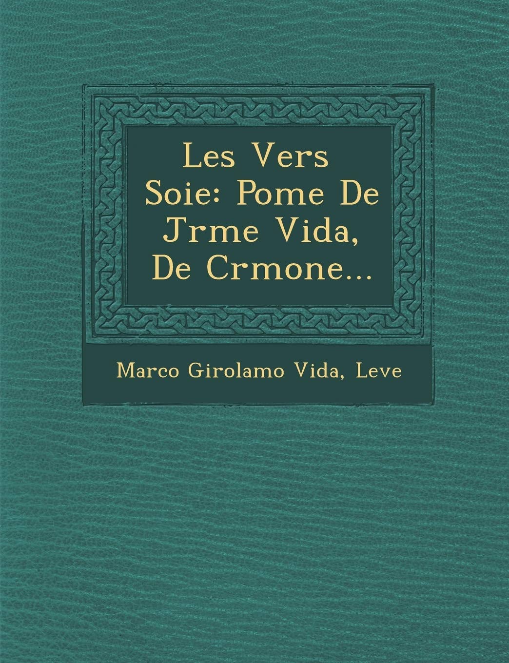 Les Vers Soie: Po Me de J R Me Vida, de Cr Mone... book