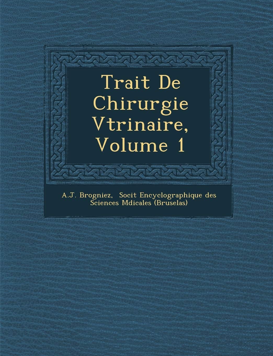 Trait de Chirurgie V T Rinaire, Volume 1 book