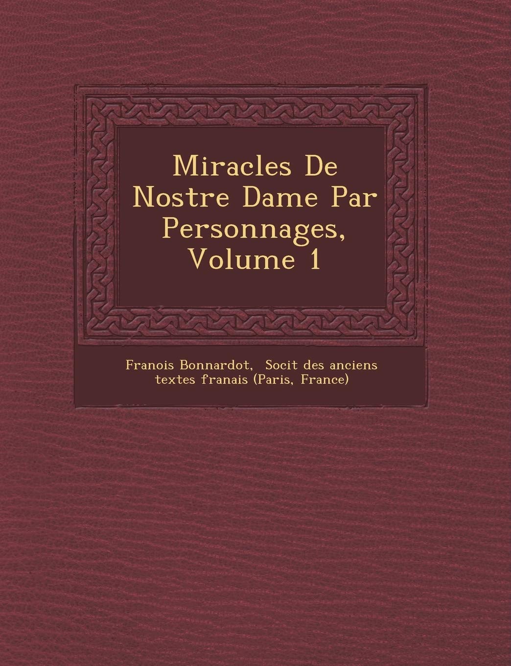 Miracles de Nostre Dame Par Personnages, Volume 1 book