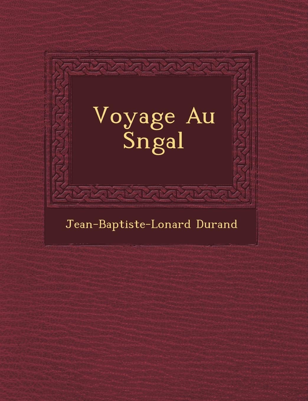 Voyage Au S N Gal book