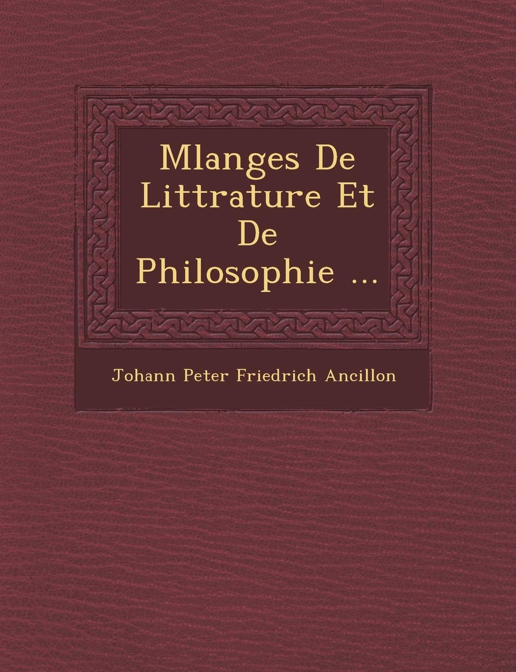 M Langes de Litt Rature Et de Philosophie ... book