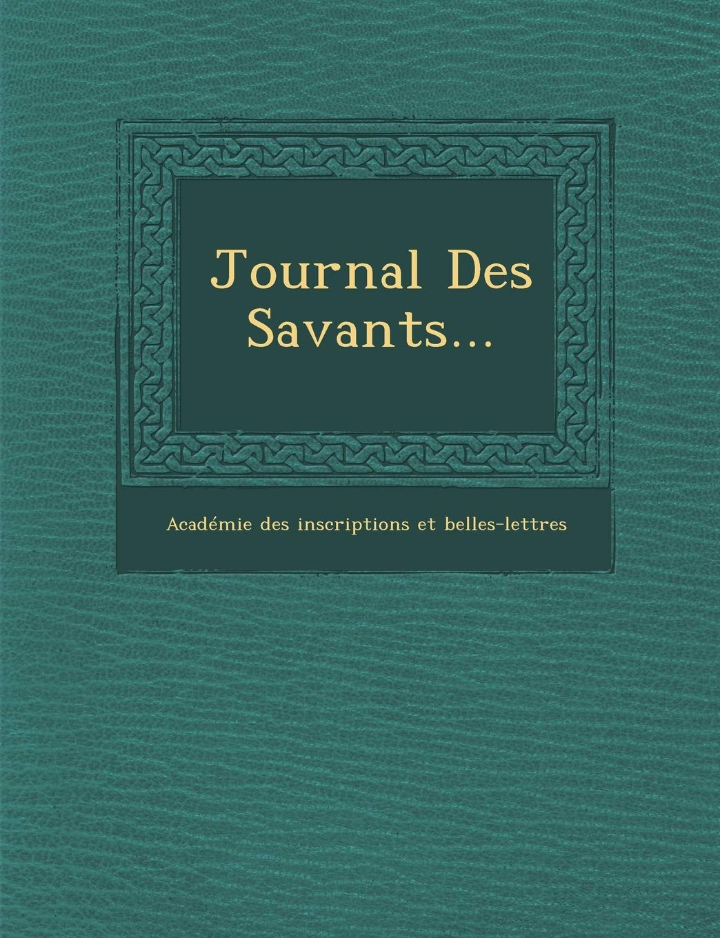 Journal Des Savants... book