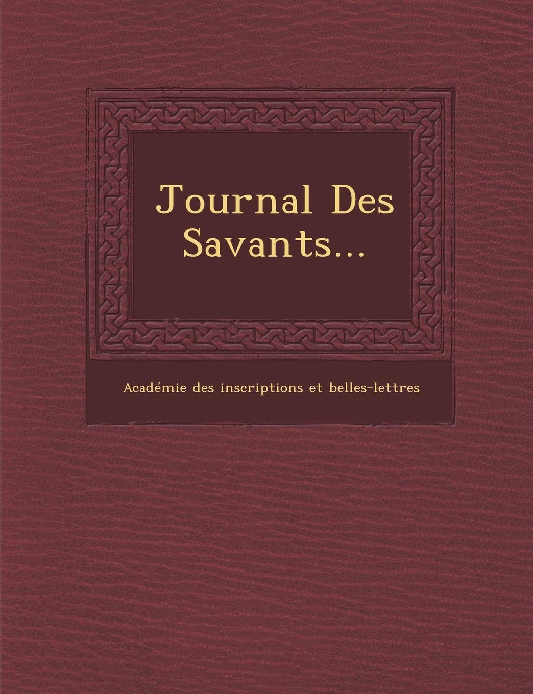 Journal Des Savants... book