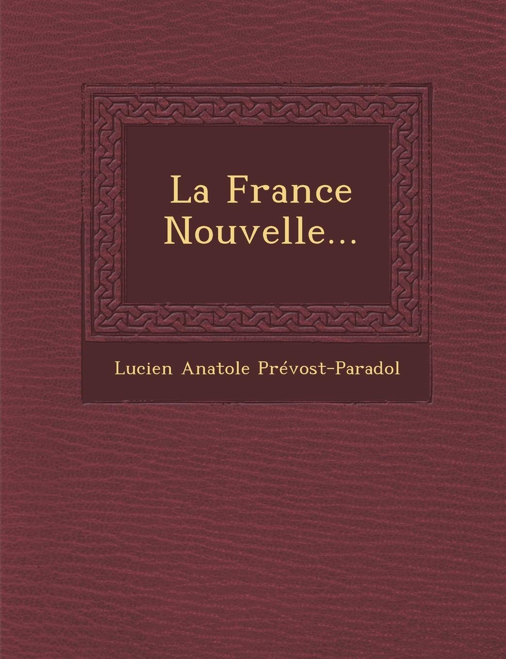 La France Nouvelle... book