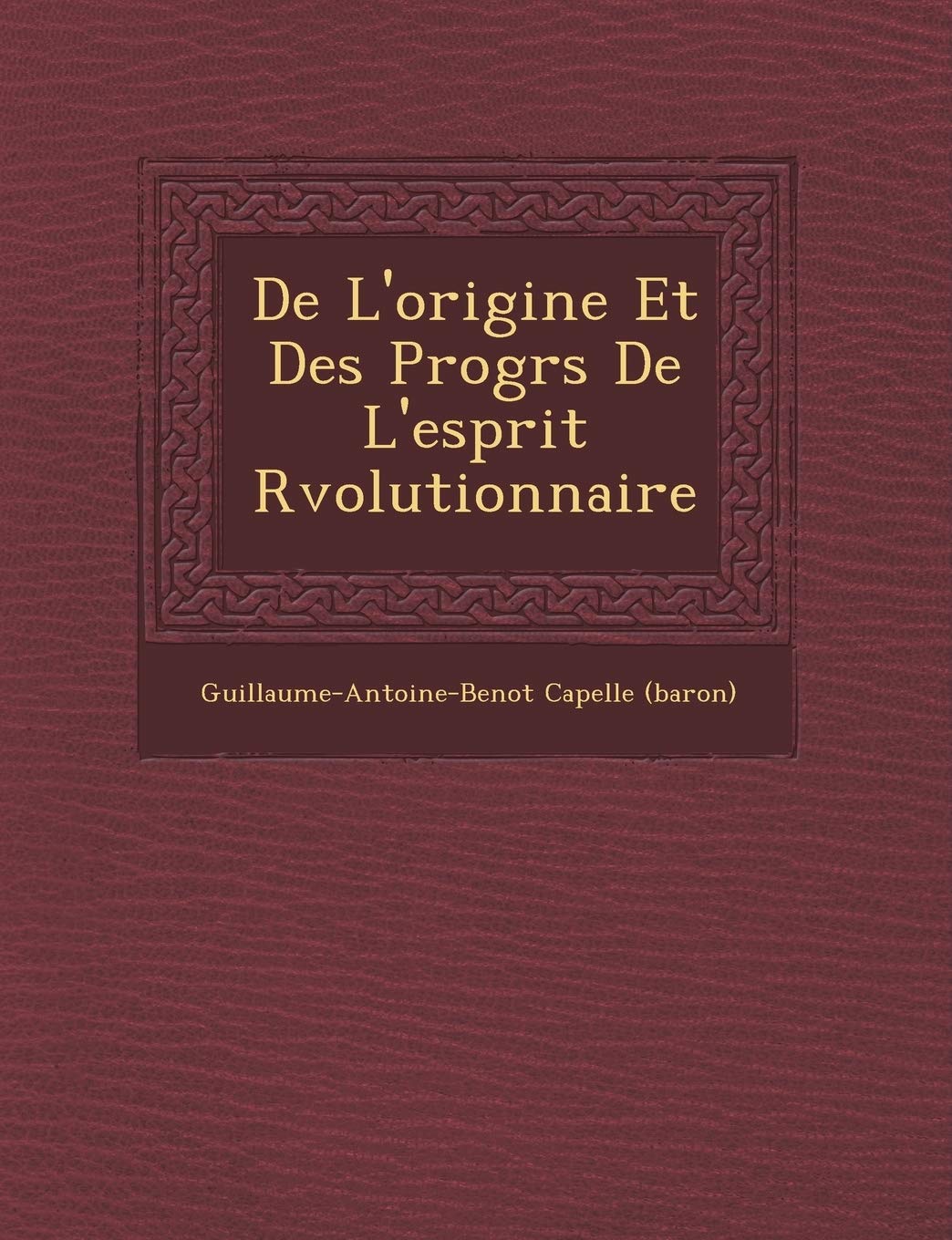 de L'Origine Et Des Progr S de L'Esprit R Volutionnaire book