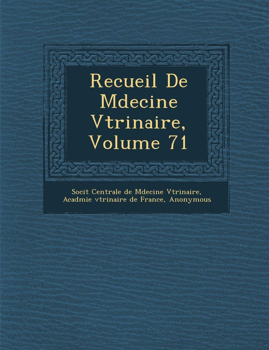 Recueil de M Decine V T Rinaire, Volume 71 book