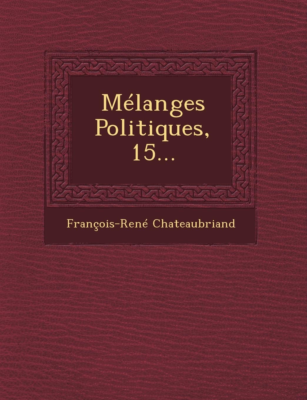 Melanges Politiques, 15... book