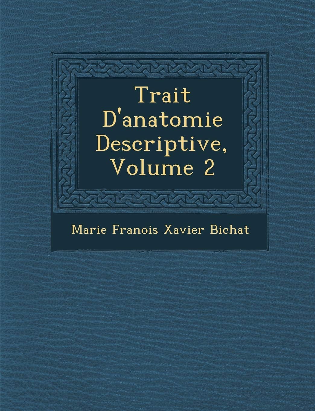 Trait D'Anatomie Descriptive, Volume 2 book